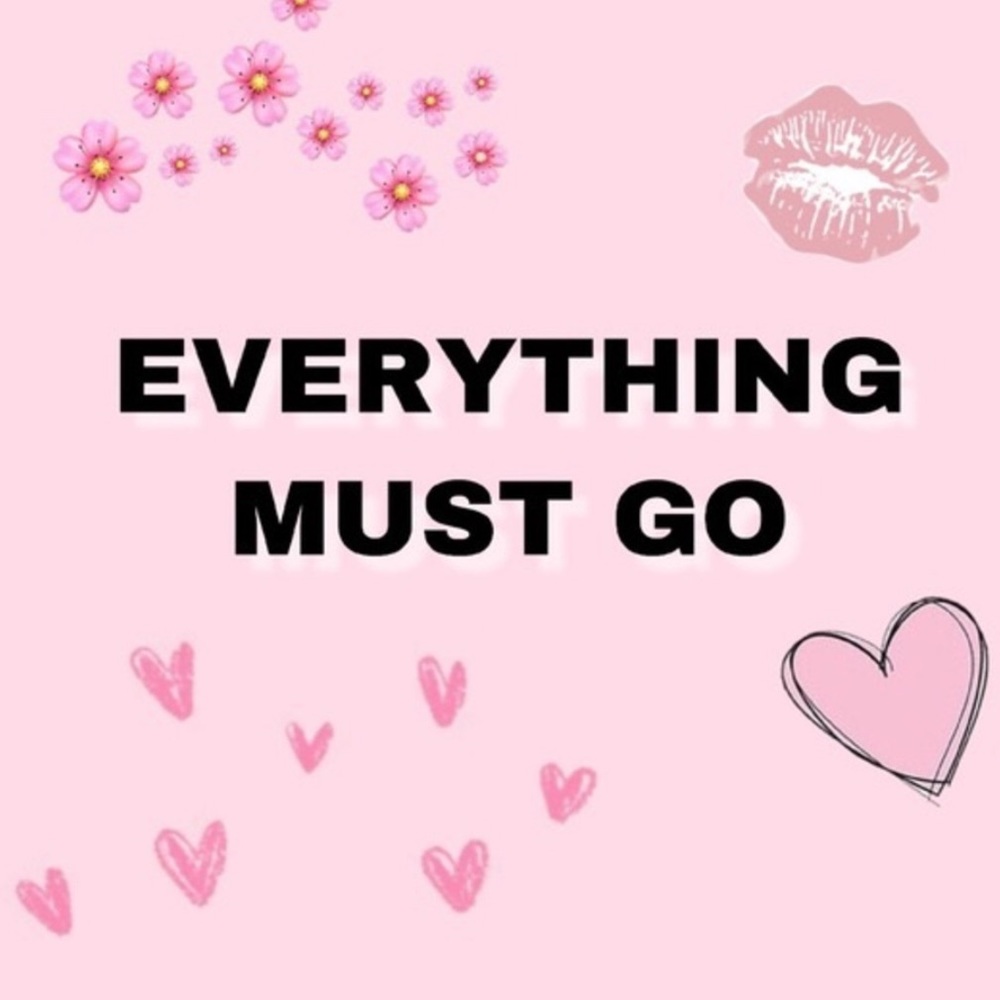 EVERYTHING MUST GO !!!